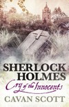 Sherlock Holmes : cry of the innocents / by Cavan Scott.