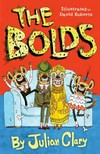 The Bolds / by Julian Clary