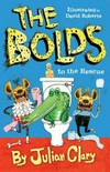 The Bolds to the rescue / by Julian Clary