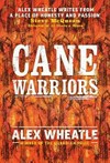 Cane warriors / by Alex Wheatle
