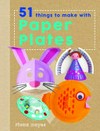 51 things to make with paper plates / by Fiona Hayes.
