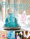 Princess craft book / by Laura Minter and Tia Williams.
