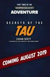 Secrets of the Tau / by Cavan Scott