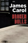 Broken dolls / by James Carol.