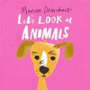 Let's look at animals / by Marion Deuchars.