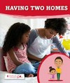Having two homes / by Holly Duhig.
