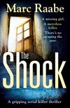 The shock / by Marc Raabe ; translation, Caroline Waight.