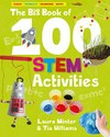The big book of 100 STEM activities / by Laura Minter & Tia Williams.