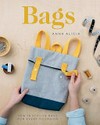 Bags : sew 18 stylish bags for every occasion / by Anna Alicia