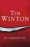 The shepherd's hut / by Tim Winton.