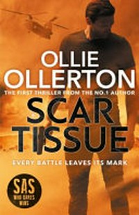 Scar tissue : every battle leaves a mark / by Ollie Ollerton.