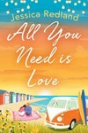 All you need is love / by Jessica Redland.