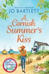 A Cornish summer's kiss / by Jo Bartlett.