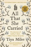 All that she carried : the journey of Ashley's sack, a Black family keepsake / by Tiya Miles.