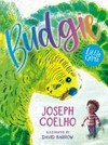 Budgie / by Joseph Coelho.