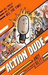 Action dude / [Graphic novel] by Andy Riley.