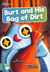 Burt and his bag of dirt / by Robin Twiddy.