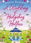 A wedding at Hedgehog Hollow / by Jessica Redland.