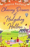 Chasing dreams at Hedgehog Hollow / by Jessica Redland.