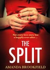 The split / by Amanda Brookfield.
