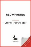 Red warning / by Matthew Quirk.