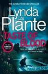 Taste of Blood / by Lynda La Plante.