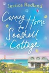 Coming home to Seashell Cottage / by Jessica Redland.