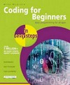 Coding for beginners in easy steps / Mike McGrath.