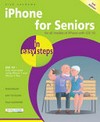 iPhone for seniors in easy steps : for iPhone models with iOS 10 / by Nick Vandome.