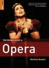 The rough guide to opera / written by Matthew Boyden.