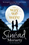 The way we were / by Sinead Moriarty.