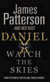 Watch the skies / by James Patterson and Ned Rust.