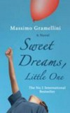 Sweet dreams, little one / by Massimo Gramellini ; translated by Stephen Parkin.