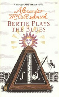 Bertie plays the blues / by Alexander McCall Smith ; illustrated by Iain McIntosh.