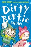 Dirty Bertie. Snow! / by David Roberts ; written by Alan MacDonald.