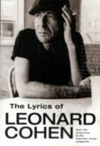 The lyrics of Leonard Cohen.