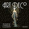 Art deco : the golden age of graphic art and illustration / by Michael Robinson and Rosalind Ormiston.