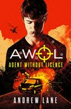 AWOL : agent without licence / by Andrew Lane.