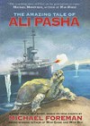 The amazing tale of Ali Pasha / by Michael Foreman.