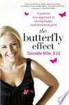 The butterfly effect / by Dannielle Miller.