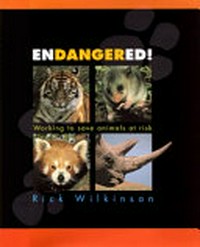 Endangered: Working to save Animals at risk