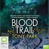 Blood trail / Tony Park ; read by Erica Lovell.
