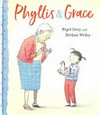 Phyllis & Grace / by Nigel Gray.