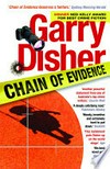 Chain of evidence / by Garry Disher.