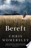 Bereft / by Chris Womersley.