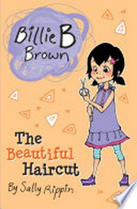 The beautiful haircut / by Sally Rippin