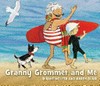 Granny Grommet and me / by Dianne Wolfer ; [illustrated by] Karen Blair.