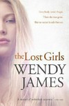 The lost girls / by Wendy James.
