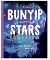 The bunyip and the stars / by Adam Duncan ; illustrated by Paul Lalo..