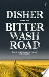 Bitter wash road: Garry Disher.